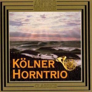 Brahms / Cologne Horn Trio - Cologne Plays Brahms Horn Trio  CD